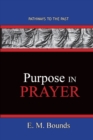 Image for Purpose In Prayer : Pathways To The Past