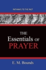 Image for The Essentials of Prayer : Pathways To The Past