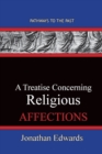 Image for A Treatise Concerning Religious Affections : Pathways To The Past