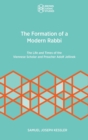 Image for The Formation of a Modern Rabbi : The Life and Times of the Viennese Scholar and Preacher Adolf Jellinek