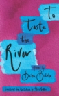 Image for To taste the river