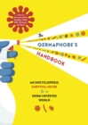 Image for The germaphobe&#39;s handbook  : an encylopedic survival guide to a germ-infested world