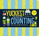 Image for The yuckiest counting book in the world!  : kids will never forget their numbers!