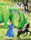 Image for Bubbles and the Big Race
