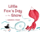 Image for Little Fox&#39;s Day in the Snow