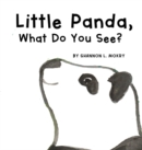 Image for Little Panda, What Do You See?