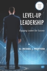 Image for Level-Up Leadership: Engaging Leaders for Success