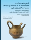 Image for Archaeological Investigations in a Northern Albanian Province: Results of the Projekti Arkeologjik i Shkodres (PASH)