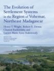Image for The Evolution of Settlement Systems in the Region of Vohemar, Northeast Madagascar Volume 63