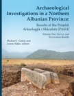 Image for Archaeological Investigations in a Northern Albanian Province: Results of the Projekti Arkeologjik i Shkodres (PASH)