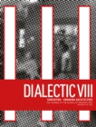 Image for Dialectic VIII : Subverting - Unmaking Architecture