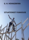 Image for G.H. Hovagimyan - situationist funhouse