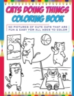 Image for Cats Doing Things Coloring Book : 50 pictures of cute cats that are fun &amp; easy for all ages to color
