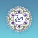 Image for Zen Blends : Coloring Mandalas and Calming Diffuser Blends