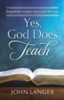 Image for Yes, God Does Teach