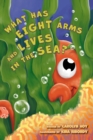 Image for What Has Eight Arms and Lives in the Sea?