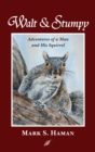 Image for Walt &amp; Stumpy : Adventures of a Man and His Squirrel