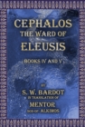 Image for Cephalos the Ward of Eleusis: Books IV and V