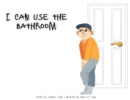Image for I Can Use The Bathroom