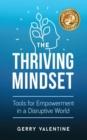 Image for Thriving Mindset: Tools for Empowerment in a Disruptive World