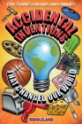 Image for Epic Stories For Kids and Family - Accidental Inventions That Changed Our World : Fascinating Origins of Inventions to Inspire Young Readers