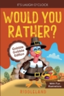 Image for It&#39;s Laugh O&#39;Clock - Would You Rather? Gobble Gobble Edition