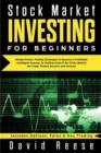 Image for Stock Market Investing for Beginners : Simple Proven Trading Strategies to Become a Profitable Intelligent Investor by Getting Hold of the Tricks Behind the Trade. Includes Options, Forex &amp; Day Tradin
