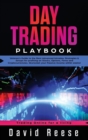 Image for Day Trading Playbook : Veteran&#39;s Guide to the Best Advanced Intraday Strategies &amp; Setups for profiting on Stocks, Options, Forex and Cryptocurrencies. Skyrocket your Passive Income within weeks!