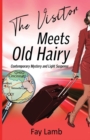 Image for The Visitor Meets Old Hairy : Contemporary Mystery and Light Suspense