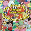 Image for Mrs. Know-It-All&#39;s Awesome Adventures of Alphabetical Alliteration