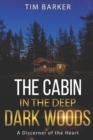 Image for The Cabin in the Deep Dark Woods