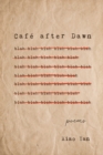 Image for Cafe After Dawn: Poems