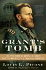 Image for Grant&#39;s Tomb: The Epic Death of Ulysses S. Grant and the Making of an American Pantheon