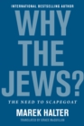 Image for Why the Jews?: The Need to Scapegoat
