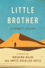 Image for Little Brother : A Refugee&#39;s Odyssey
