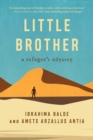 Image for Little Brother: A Refugee&#39;s Odyssey