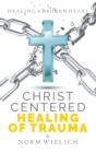 Image for Christ Centered Healing of Trauma