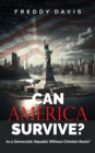 Image for Can America Survive ...