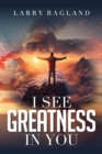 Image for I See Greatness in You