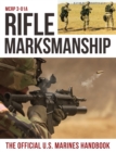 Image for Rifle Marksmanship : US Marine Corps MCRP 3-01A