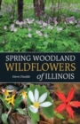 Image for Spring Woodland Wildflowers of Illinois
