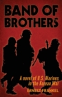 Image for Band of Brothers : A Novel of US Marines in the Korean War