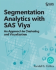 Image for Segmentation Analytics With SAS Viya: An Approach to Clustering and Visualization