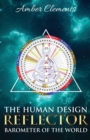 Image for The Human Design Reflector : Barometer of the World
