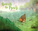 Image for Beneath the trees  : first spring