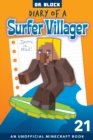 Image for Diary of a Surfer Villager, Book 21 : an Unofficial Minecraft Book for Kids