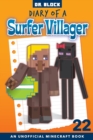 Image for Diary of a Surfer Villager, Book 22 : an Unofficial Minecraft Book for Kids
