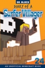 Image for Diary of a Surfer Villager, Book 24 : an unofficial Minecraft book