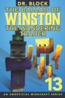 Image for The Ballad of Winston the Wandering Trader, Book 13 : An Unofficial Minecraft Book