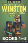 Image for The Ballad of Winston the Wandering Trader, Books 1 to 5 : Illustrated Edition